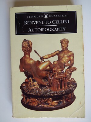 Welvenuto Cellini. Autobiography - Penguin Classics 1998 (Englische Sprache)