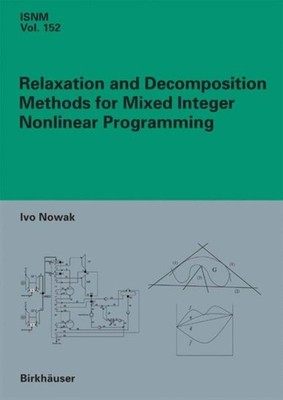 Nowak - Relaxation and Decomposition Methods for Mixed Integer Nonline - P555z