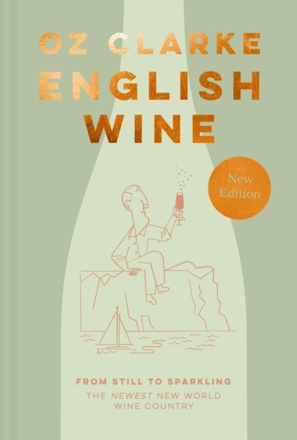 English Wine by Oz Clarke (Hardback Book)