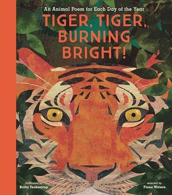 Tiger, Tiger, Burning Bright!: An Animal Poem for Each Day of the Year - har...