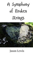 Jason Lewis | A Symphony Of Broken Strings | Buch | Englisch (2024)