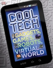 Cool Tech By DK Publishing