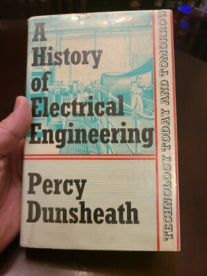 洋書 A History of Electrical Engineering A HISTORY OF ELECTRICAL ENGINEERING By Percy Dunsheath