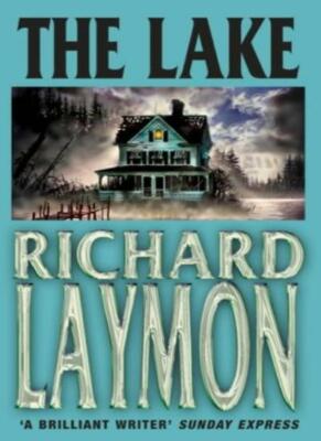 The Lake: A chilling tale in which history repeats itself...,Richard Laymon