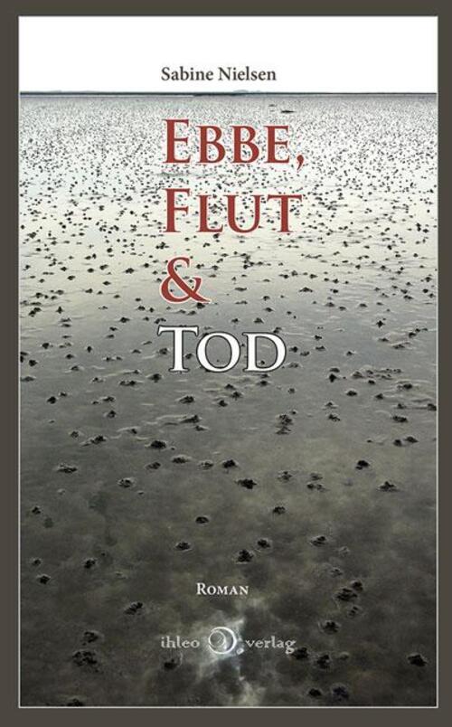 Thumbnail - Ebbe, Flut & Tod | Sabine Nielsen | Band 1: Der Erste Fall Für Die