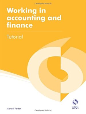 Working in Accounting and Finance Tutorial (AAT Accounting - Level 2 Certificate