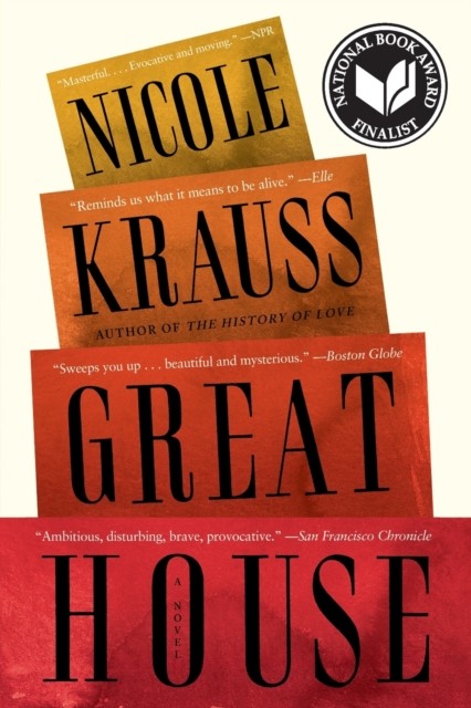 Great House A Novel by Nicole Krauss (Paperback Book)