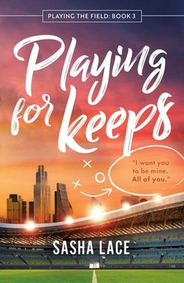 Playing for Keeps by Sasha Lace PAPERBACK 9781662526169