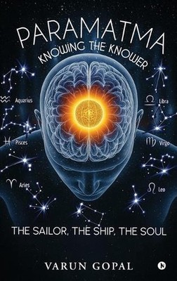 Paramatma: Knowing the Knower by Varun Gopal Hardcover Book