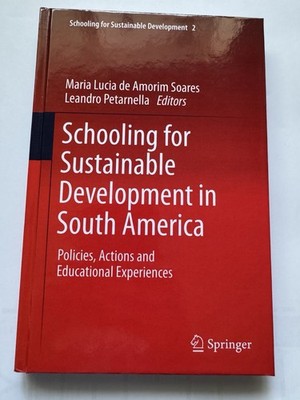 Schooling for Sustainable Development in South America Hardback As New 2011