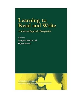 Learning to Read and Write: A Cross-Linguistic Perspective: A Cross-Linguistic P