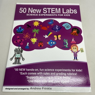 50 STEM Labs Ser.: 50 New STEM Labs - Science Experiments for Kids by Andrew...
