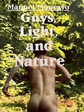 Manuel Moncayo: Guys, Light, and Nature HC 2015 Male Nudes Gay Interest Pristine