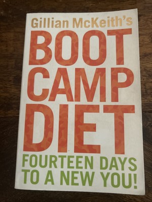 Gillian McKeith's Boot Camp Diet: Fourteen Days to a New You! by Gillian McKeith