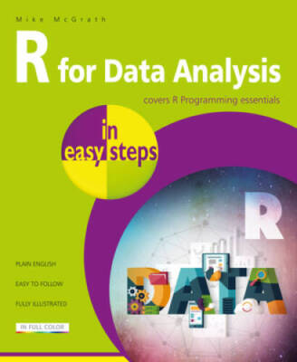 R for Data Analysis in easy steps - R Programming essentials - VERY GOOD