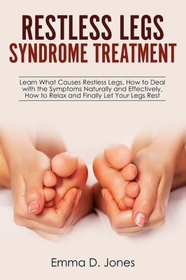 Restless Legs Syndrome Treatment: Learn What Causes Restless Legs, How to De...