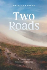 Two Roads: A Memoir of a Missionary's Journey by Jennifer Westbrook Paperback Bo