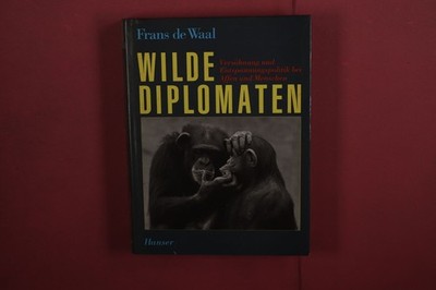 383344 Frans de Waal WILDE DIPLOMATEN CARL HANSER VERLAG Versöhnung und