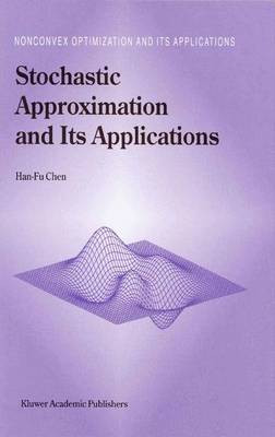 Stochastic Approximation and Its Applications - 9781441952288