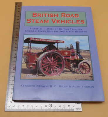 British Road Steam Vehicles Kenneth Brown R C Riley Alan Thomas HB 1st 1999