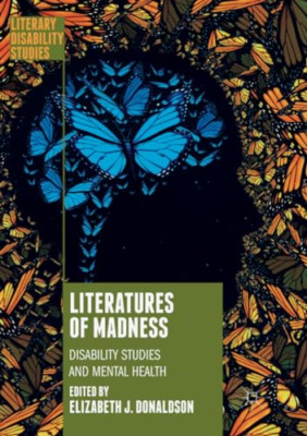 Literatures of Madness: Disability Studies and Mental H -  NEW Elizabeth J. Do 2