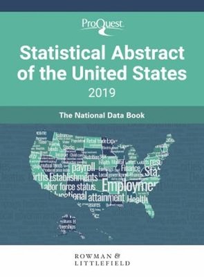 ProQuest Statistical Abstract of the United States 2019 : The Nat