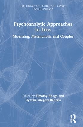 Psychoanalytic Approaches to Loss