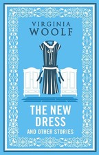 The New Dress and Other Stories: Annotated Edition by Virginia Woolf Paperback B