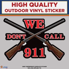 We Don't Call 911, High Quality Vinyl Stickers