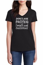 Womens V-neck Don't Ask About My Protein Shirt   Funny Vegan T-Shirt, Vegetarian