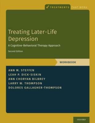 Treating Later-Life Depression: A Cognitive-Behavioral Therapy Approach,: New