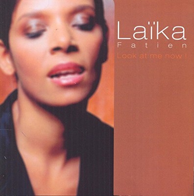 Laïka Fatien - Look At Me Now! [CD]