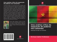 Berinyuy Cajetan Tardzenyuy | Uma AnáLise CríTica Da SeparaçãO De Poderes Nos...