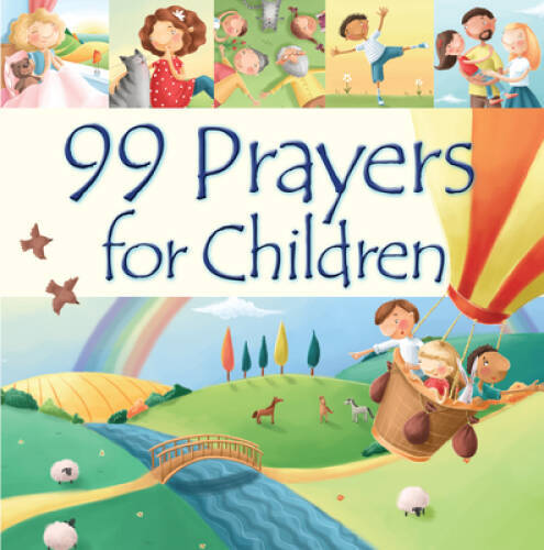 99 Prayers for Children (99 Stories from the Bible) - Hardcover - GOOD