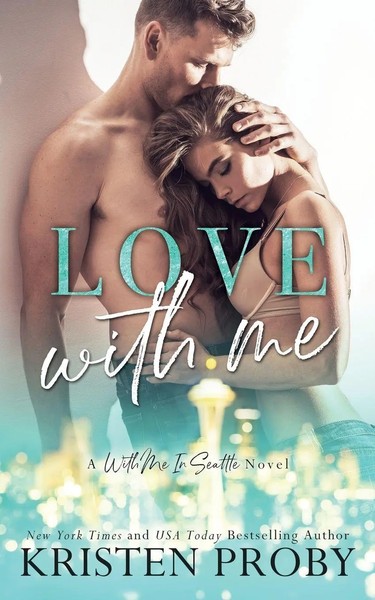 Kristen Proby | Love With Me | Taschenbuch | Englisch (2018) | Ean 9781633500396-image