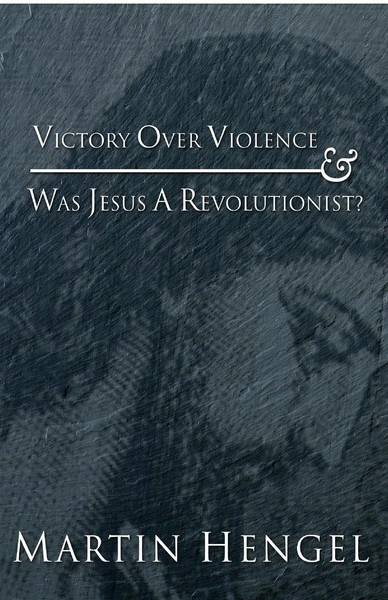 Victory Over Violence And Was Jesus A Revolutionist? Martin Hengel Taschenbuch-image