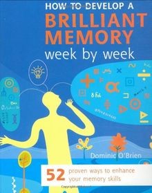 How to Develop a Brilliant Memory Week by Week: 50 ... | Buch | Zustand sehr gut