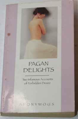 PAGAN DELIGHTS  1994  FORBIDDEN DESIRE AT IT'S DARKEST & MOST PLEASURABLE