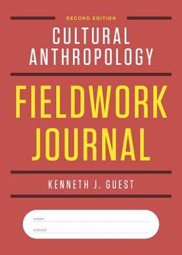 Cultural Anthropology Fieldwork Journal by Kenneth J Guest: New ...