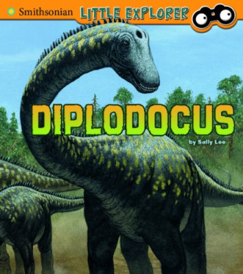 Diplodocus (Smithsonian Little Explorer) - Library Binding NEW Sally Lee (Auth 2