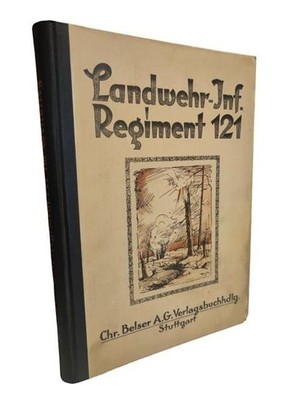 Das württembergische Landw.-Inf.-Regiment Nr. 121 im Weltkrieg 1914 - 1918 Stein