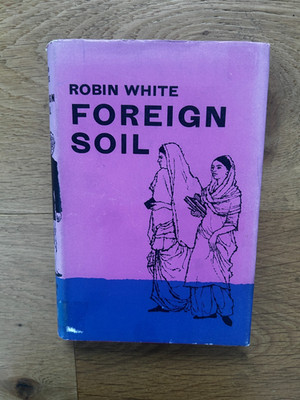 Foreign Soil Tales of South India by Robin White 1st UK Edition 1962 HBDJ Scarce