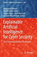 Mohiuddin Ahmed (U. A.) | Explainable Artificial Intelligence For Cyber Security