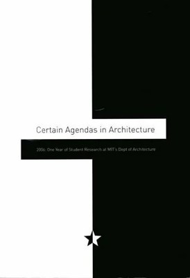 Certain Agendas in Architecture. 2006: One Year of Student Research at Buch -