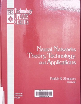 Neural Networks Theory, Technology, and Applications. Selected Conference Papers