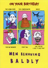 Men Behaving Baldly Designer Greetings Funny Masculine Birthday Card