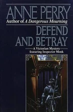 Defend and Betray - Hardcover By Perry, Anne - GOOD