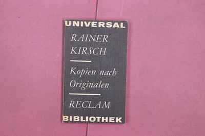336139 Rainer Kirsch KOPIEN NACH ORIGINALEN Verlag Philipp Reclam jun. 3