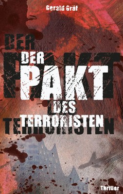 Gerald Gräf | Der Pakt des Terroristen | Taschenbuch | Deutsch (2017) | 300 S.