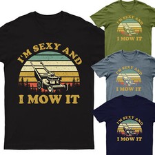 Lawn Mowing Machine I'm Sexy And I Mow It Mens Oversized Womens T shirt #D#P1#PR